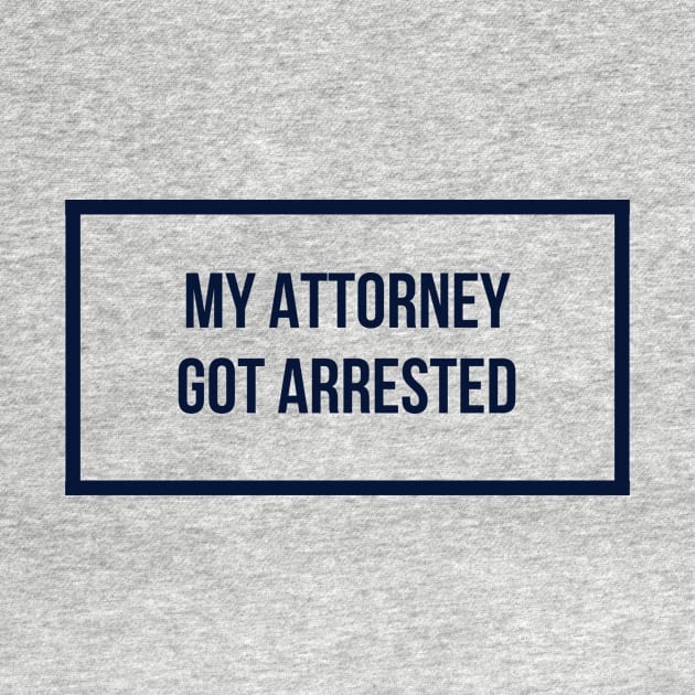 My attorney got arrested 3 by mike11209